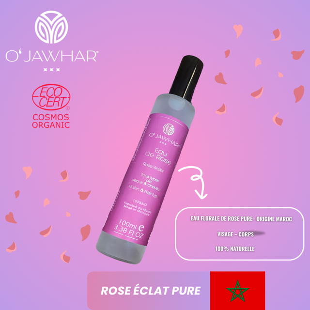 Eau de Rose O’Jawhar – 100 % Pure & Bio | Visage, Corps & Cheveux