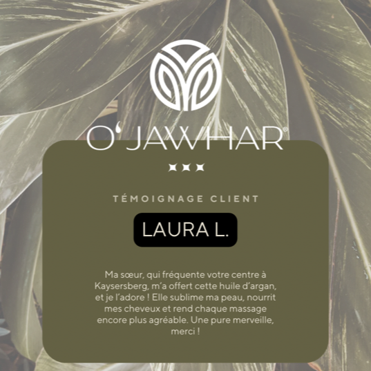 Avis client sur l’huile d’argan O’Jawhar – soin naturel offert depuis le centre de Kaysersberg.